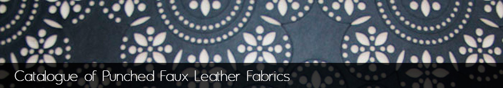 Manufacture and sale of punched faux leather fabrics.